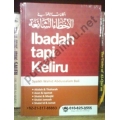 "Ibadah Tapi Keliru" "Ibadah Tapi Keliru"